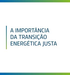 A importância da transição energética justa