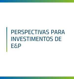 Perspectivas para Investimentos de E&P
