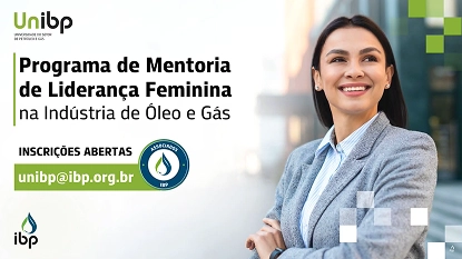 Programa de Mentoria de Liderança Feminina na Indústria de Óleo e Gás do IBP